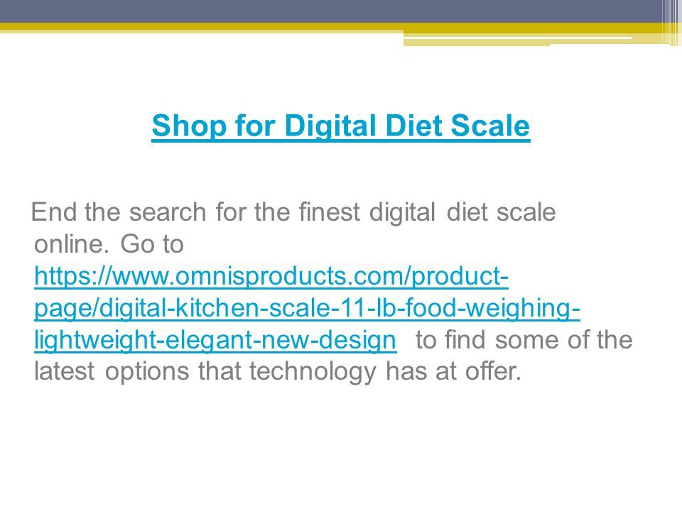 Shop for Digital Diet Scale End the search for the finest digital diet scale online.
