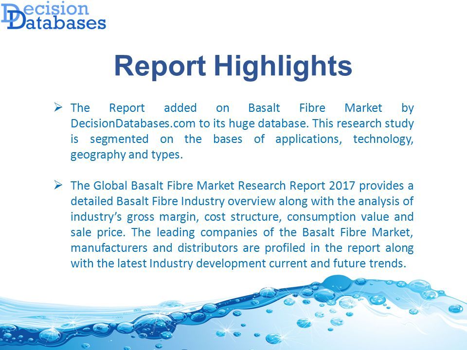  The Report added on Basalt Fibre Market by DecisionDatabases.com to its huge database.