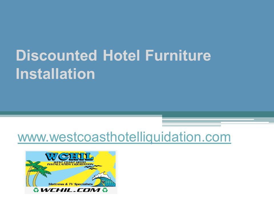 Discounted Hotel Furniture Installation
