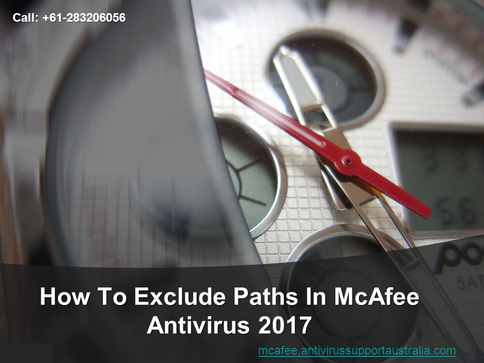 How To Exclude Paths In McAfee Antivirus 2017 Call: mcafee.antivirussupportaustralia.com