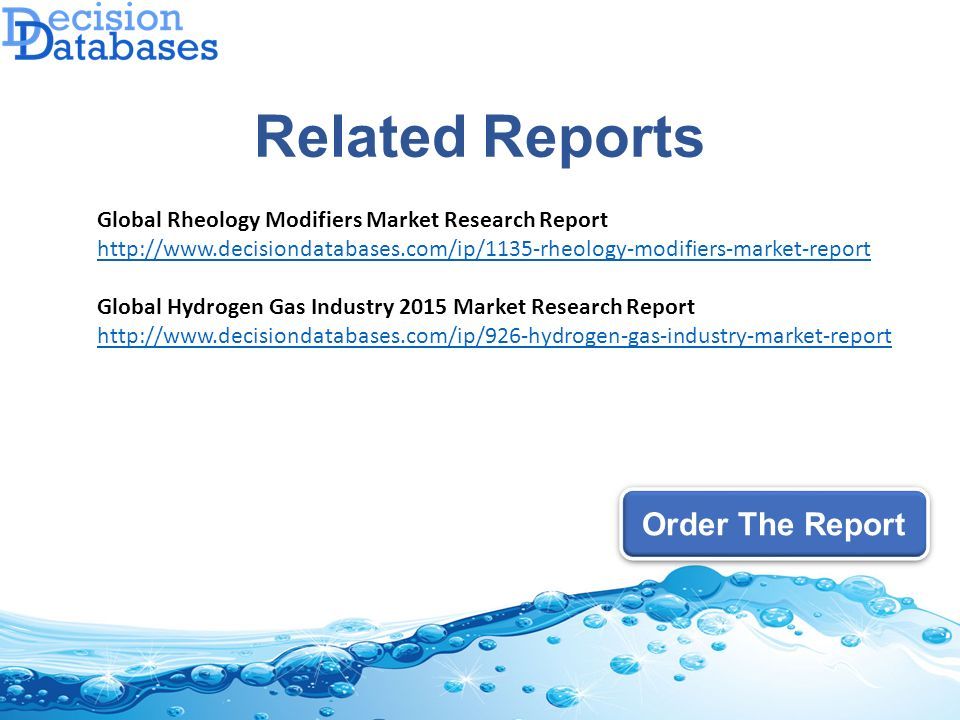 Related Reports Order The Report Global Rheology Modifiers Market Research Report   Global Hydrogen Gas Industry 2015 Market Research Report