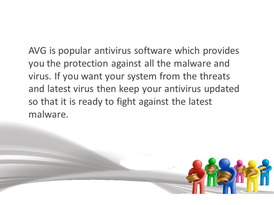 AVG is popular antivirus software which provides you the protection against all the malware and virus.