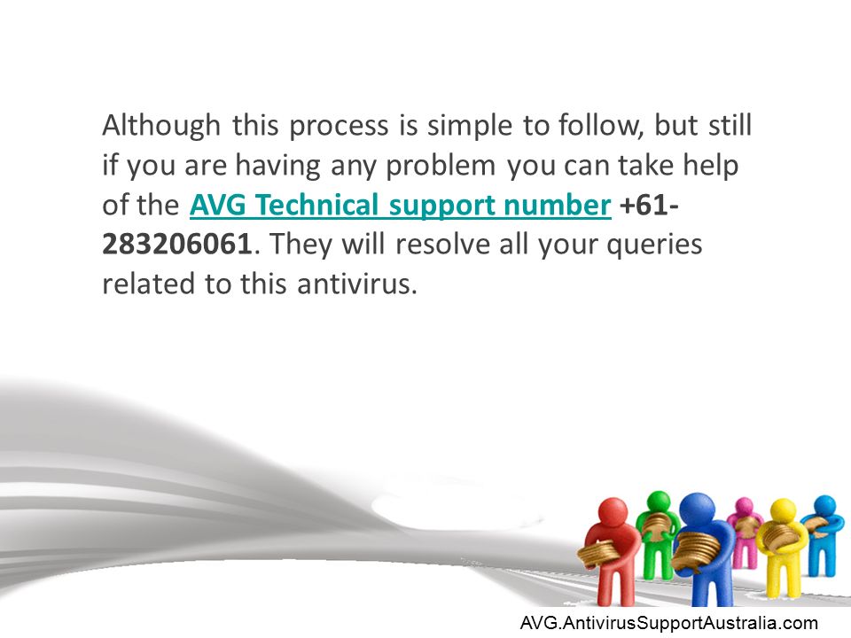 AVG.AntivirusSupportAustralia.com Although this process is simple to follow, but still if you are having any problem you can take help of the AVG Technical support number