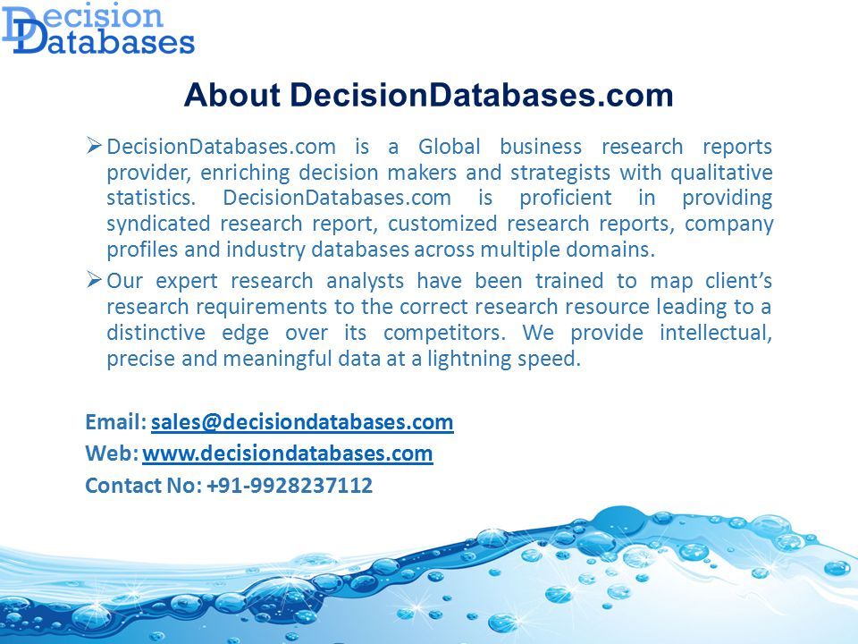 About DecisionDatabases.com  DecisionDatabases.com is a Global business research reports provider, enriching decision makers and strategists with qualitative statistics.