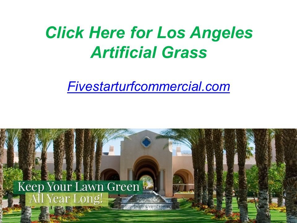 Click Here for Los Angeles Artificial Grass Fivestarturfcommercial.com