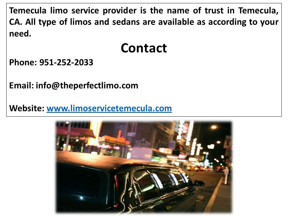 Temecula limo service provider is the name of trust in Temecula, CA.