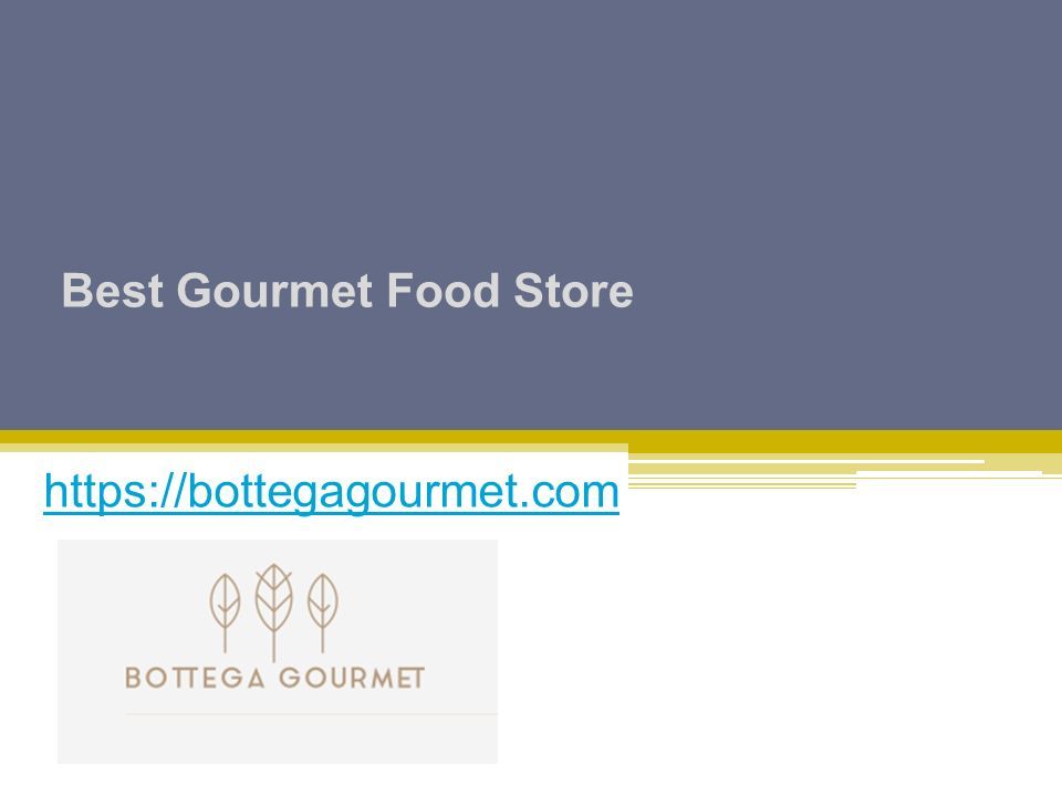 Best Gourmet Food Store