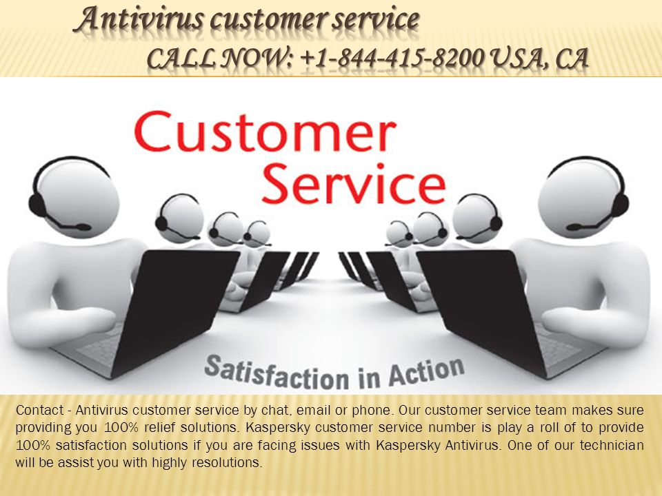 Contact - Antivirus customer service by chat,  or phone.