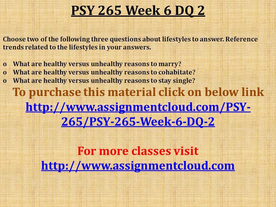 PSY 265 Week 6 DQ 2 Choose two of the following three questions about lifestyles to answer.