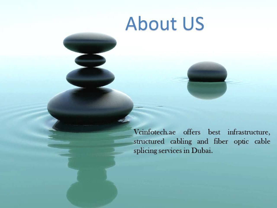 About US Vcinfotech.ae offers best infrastructure, structured cabling and fiber optic cable splicing services in Dubai.
