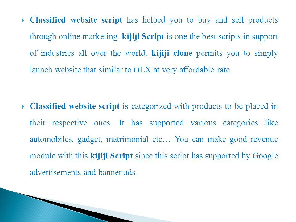  Classified website script has helped you to buy and sell products through online marketing.