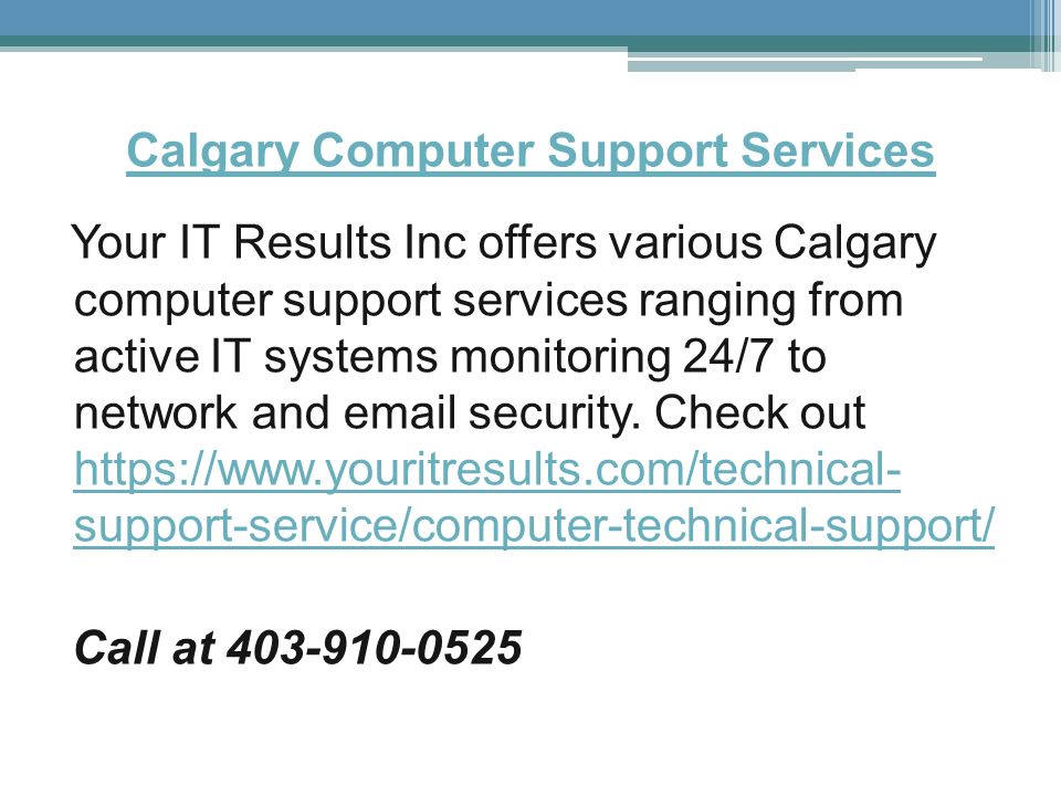 Calgary Computer Support Services Your IT Results Inc offers various Calgary computer support services ranging from active IT systems monitoring 24/7 to network and  security.
