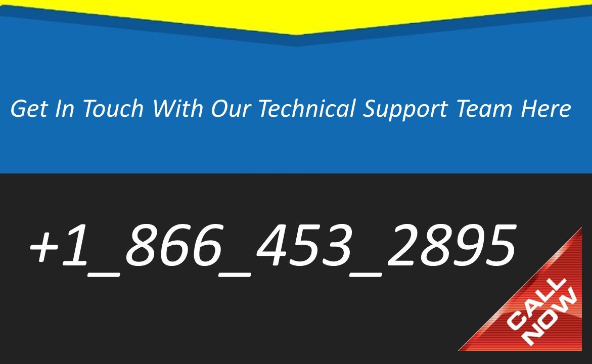 +1_866_453_2895 Get In Touch With Our Technical Support Team Here