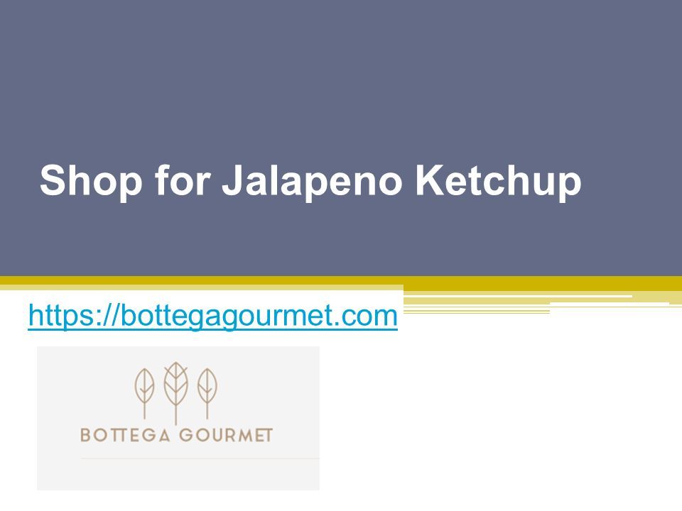Shop for Jalapeno Ketchup