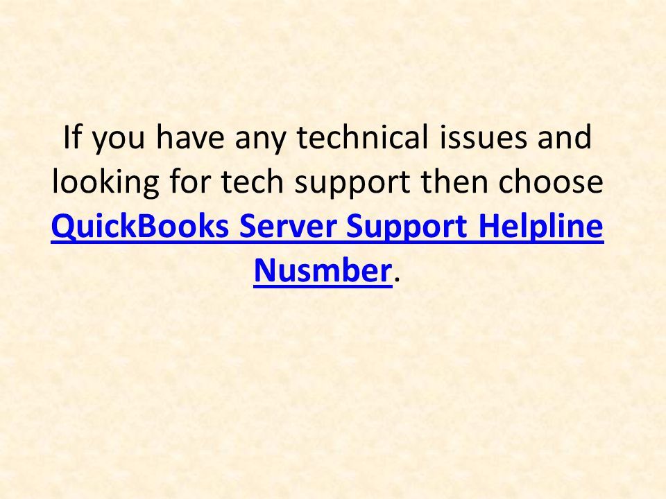 If you have any technical issues and looking for tech support then choose QuickBooks Server Support Helpline Nusmber.