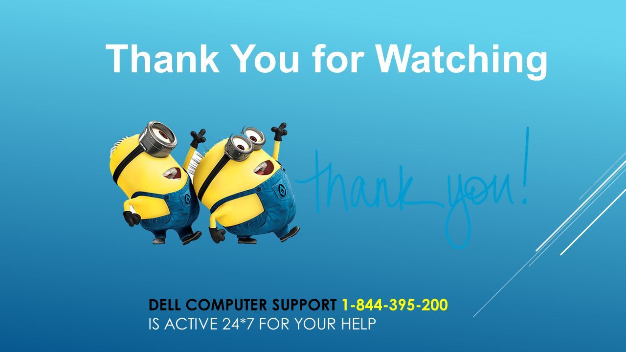DELL COMPUTER SUPPORT IS ACTIVE 24*7 FOR YOUR HELP Thank You for Watching
