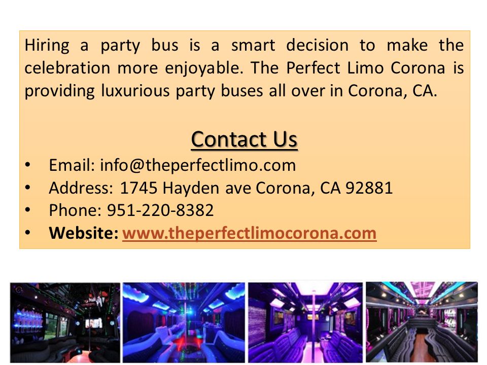Hiring a party bus is a smart decision to make the celebration more enjoyable.