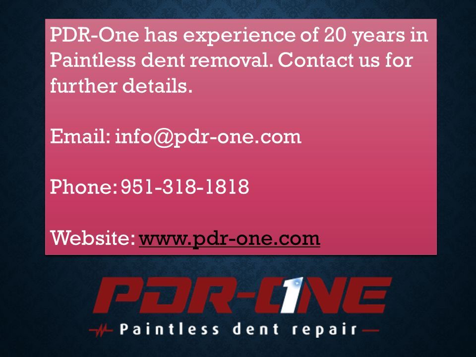 PDR-One has experience of 20 years in Paintless dent removal.
