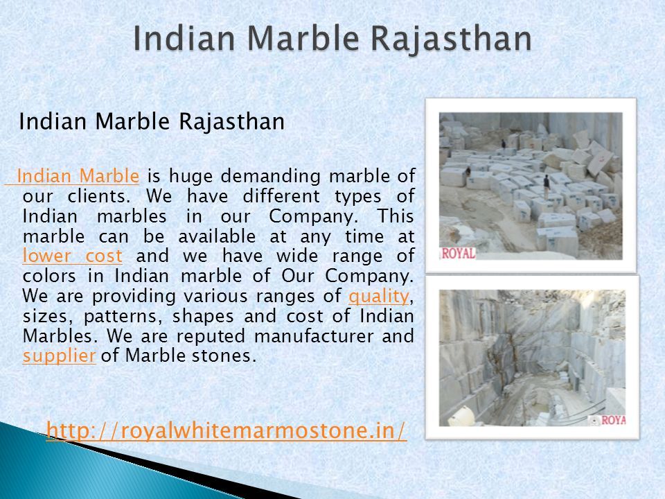 Indian Marble Rajasthan Indian Marble Indian Marble is huge demanding marble of our clients.