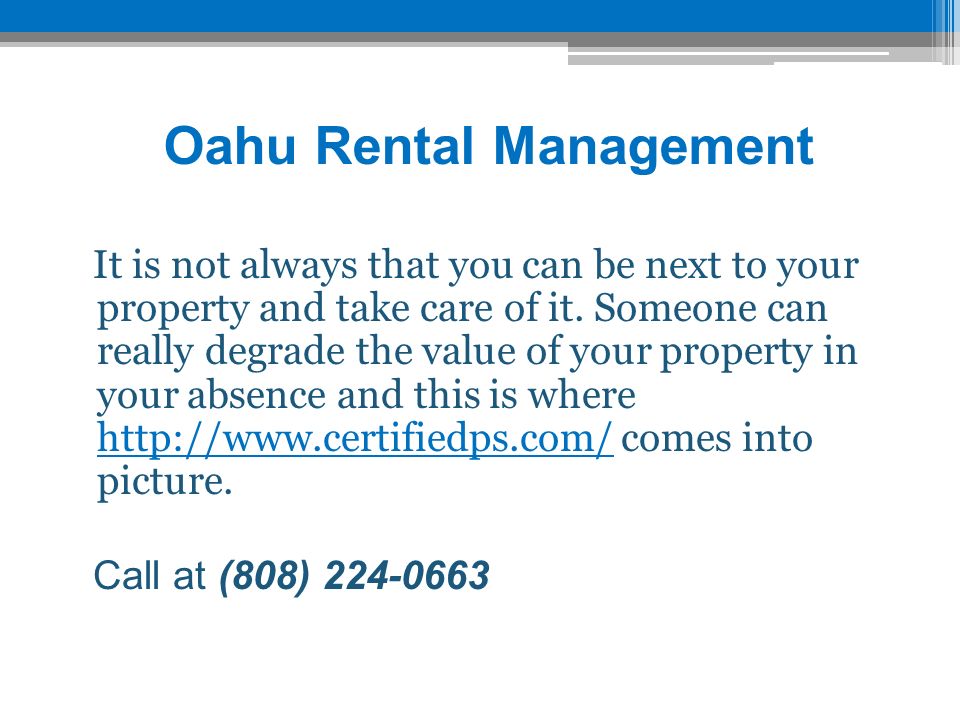 Oahu Rental Management It is not always that you can be next to your property and take care of it.