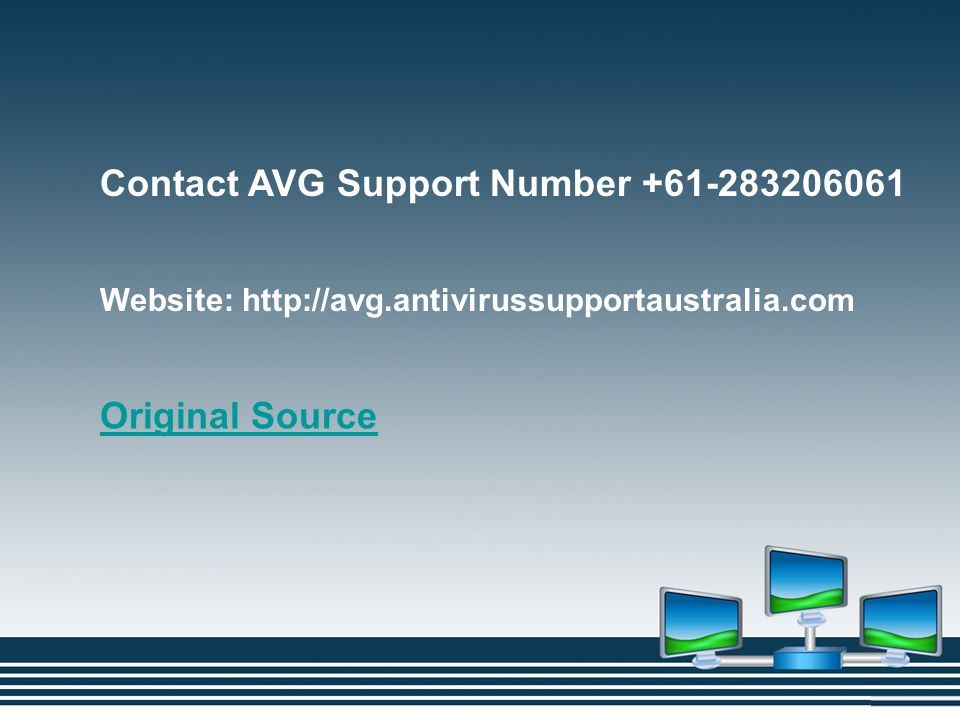Contact AVG Support Number Website:   Original Source