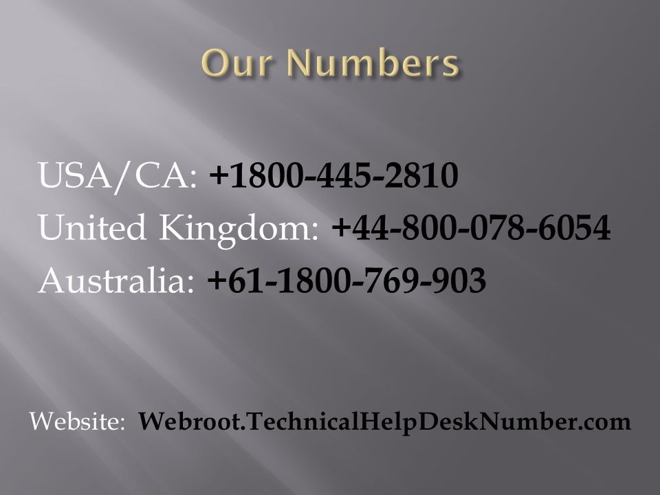 USA/CA: United Kingdom: Australia: Website: Webroot.TechnicalHelpDeskNumber.com