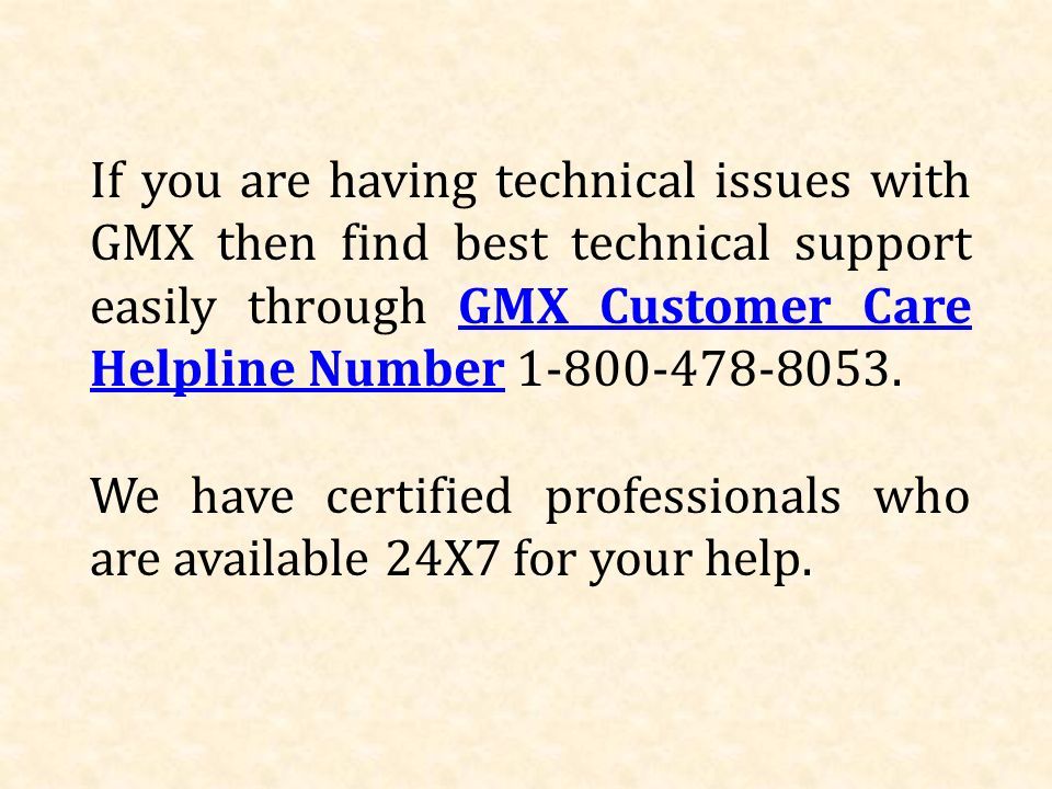 If you are having technical issues with GMX then find best technical support easily through GMX Customer Care Helpline Number GMX Customer Care Helpline Number We have certified professionals who are available 24X7 for your help.