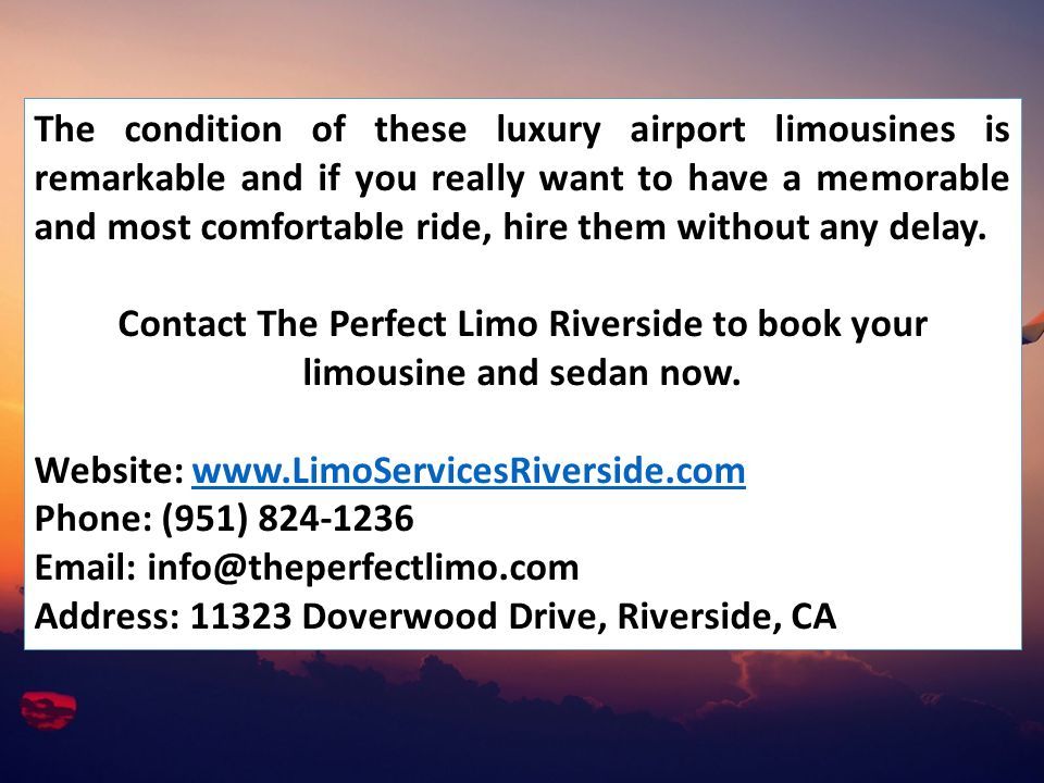 The condition of these luxury airport limousines is remarkable and if you really want to have a memorable and most comfortable ride, hire them without any delay.