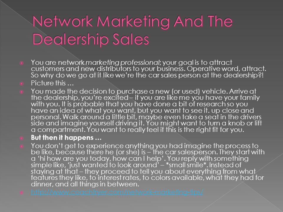  You are network marketing professional; your goal is to attract customers and new distributors to your business.