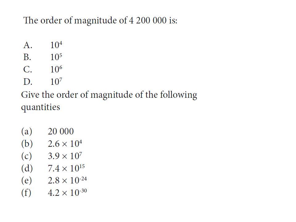 The Realm of Physics. Orders of Magnitude When quantities are written to  the nearest power of 10, the quantity is being expressed as an “order of  magnitude”. - ppt download