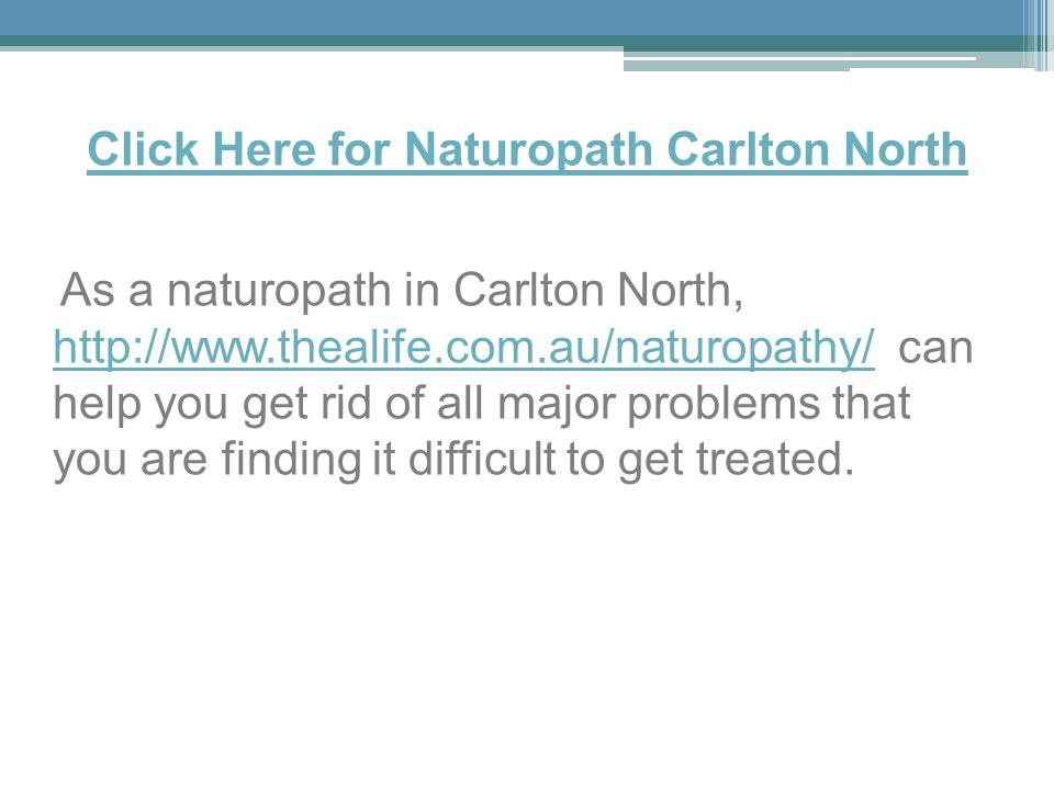 Click Here for Naturopath Carlton North As a naturopath in Carlton North,   can help you get rid of all major problems that you are finding it difficult to get treated.