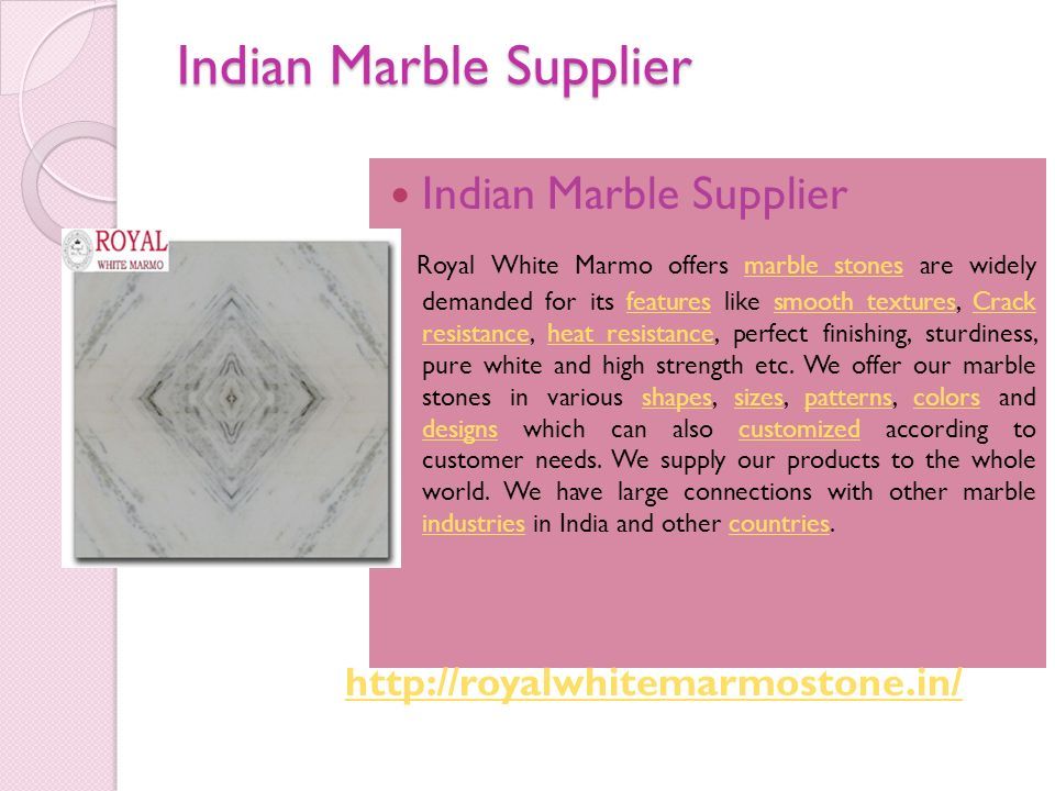 Indian Marble Supplier Royal White Marmo offers marble stones are widely demanded for its features like smooth textures, Crack resistance, heat resistance, perfect finishing, sturdiness, pure white and high strength etc.