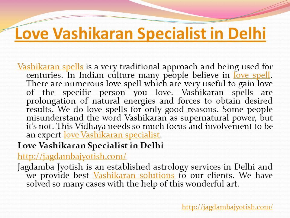 Love Vashikaran Specialist in Delhi Vashikaran spellsVashikaran spells is a very traditional approach and being used for centuries.