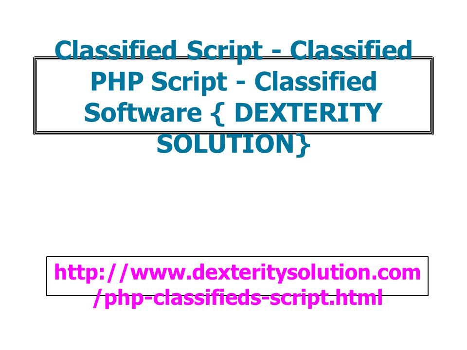 Classified Script - Classified PHP Script - Classified Software { DEXTERITY SOLUTION}   /php-classifieds-script.html