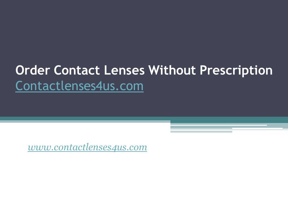 Order Contact Lenses Without Prescription Contactlenses4us.com Contactlenses4us.com