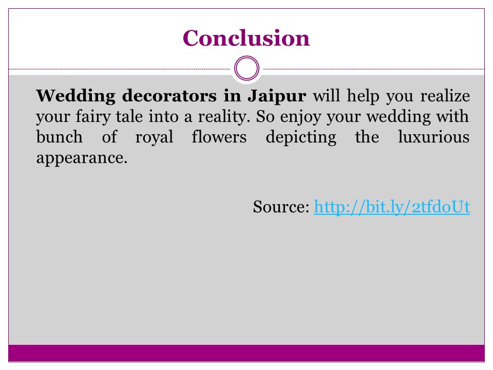 Conclusion Wedding decorators in Jaipur will help you realize your fairy tale into a reality.