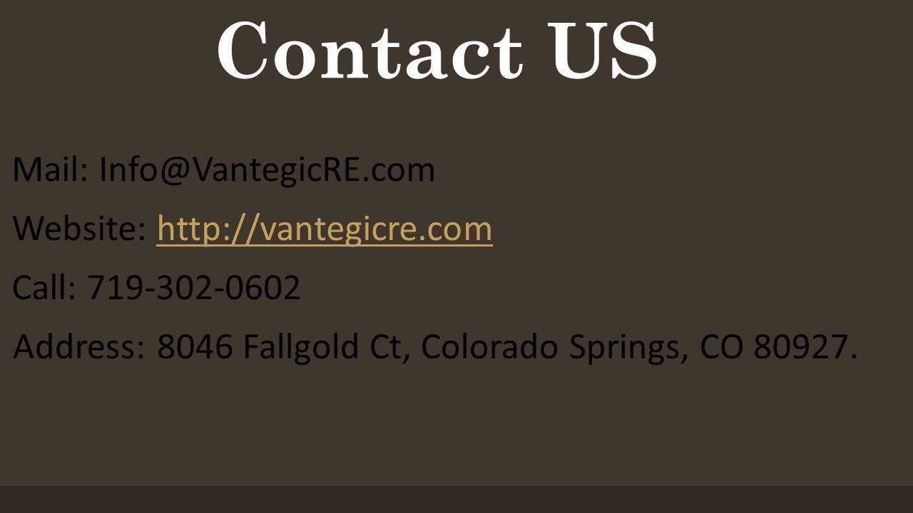 Contact US Mail: Website:   Call: Address: 8046 Fallgold Ct, Colorado Springs, CO