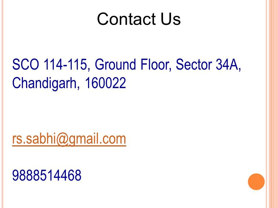 Contact Us SCO , Ground Floor, Sector 34A, Chandigarh,