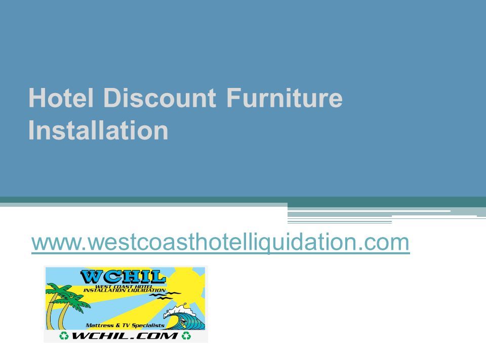 Hotel Discount Furniture Installation
