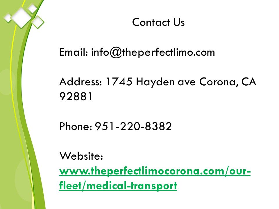 Contact Us   Address: 1745 Hayden ave Corona, CA Phone: Website:   fleet/medical-transport   fleet/medical-transport