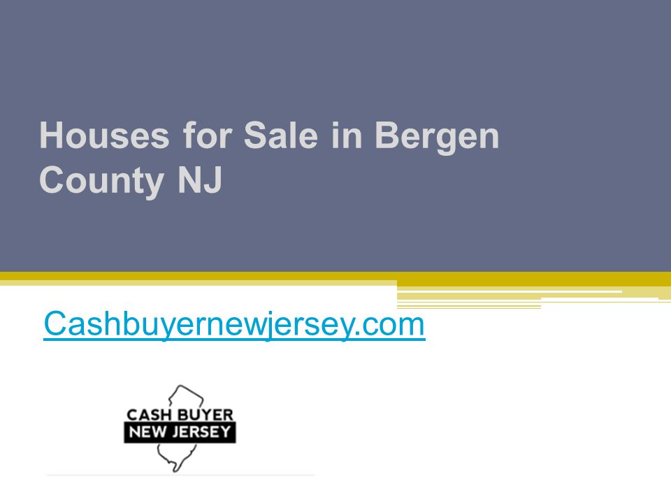 Houses for Sale in Bergen County NJ Cashbuyernewjersey.com
