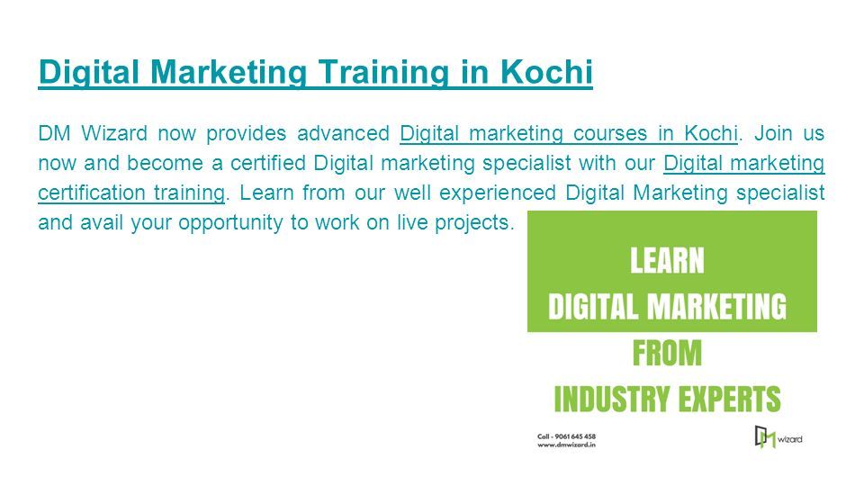 Digital Marketing Training in Kochi DM Wizard now provides advanced Digital marketing courses in Kochi.
