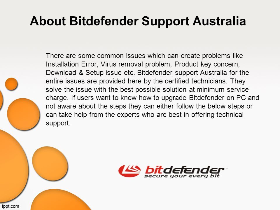 About Bitdefender Support Australia There are some common issues which can create problems like Installation Error, Virus removal problem, Product key concern, Download & Setup issue etc.