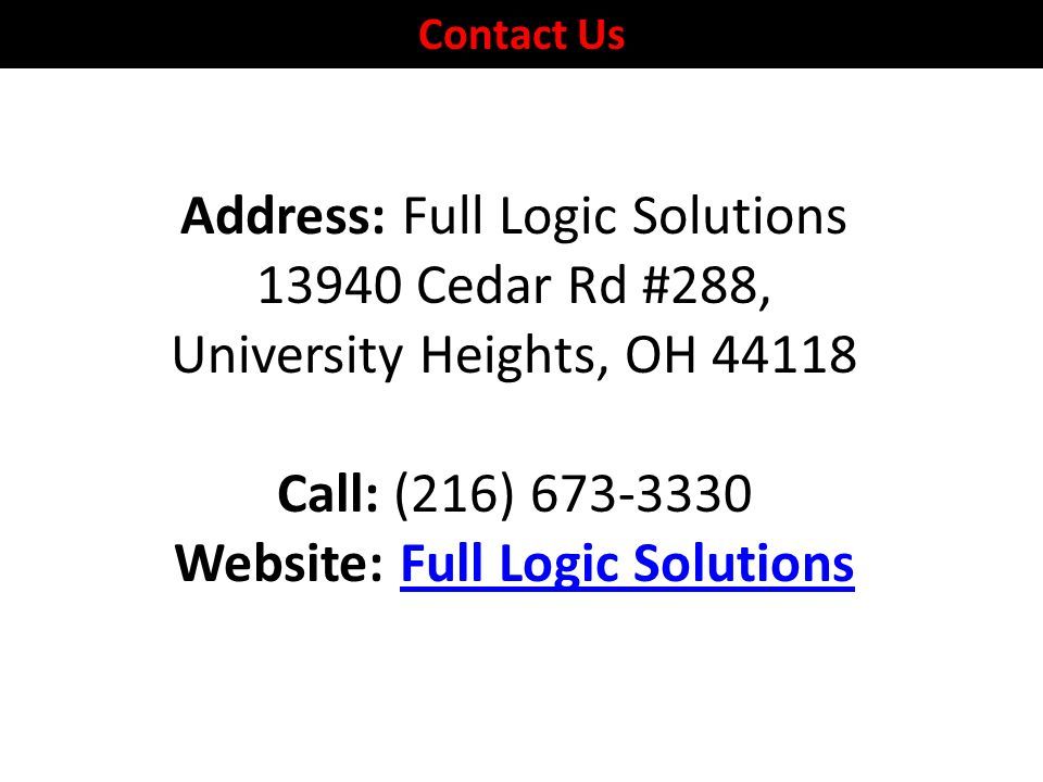 Contact Us Address: Full Logic Solutions Cedar Rd #288, University Heights, OH Call: (216) Website: Full Logic SolutionsFull Logic Solutions