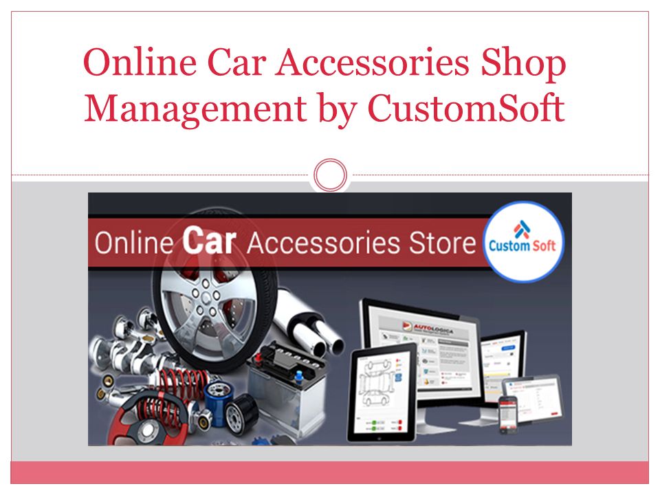 Online Car Accessories Shop Management by CustomSoft