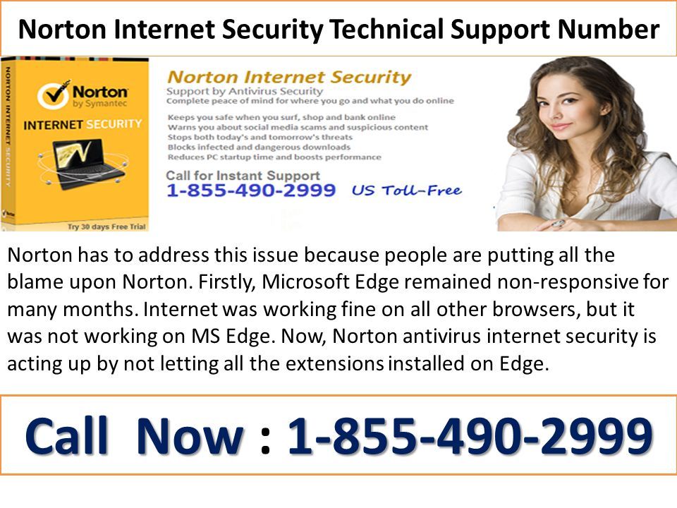 Norton Internet Security Technical Support Number Norton has to address this issue because people are putting all the blame upon Norton.