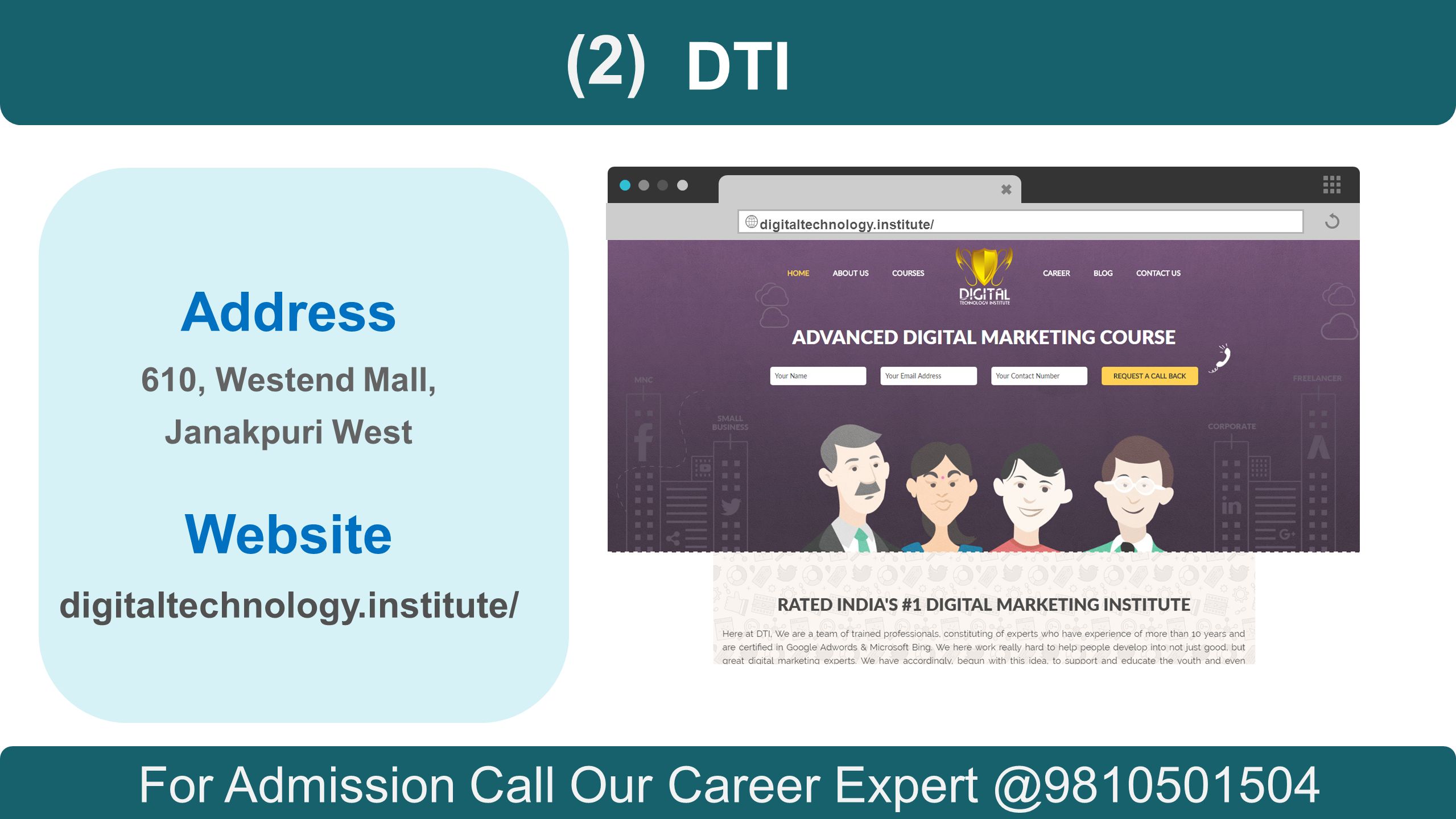 5 digitaltechnology.institute/ Address 610, Westend Mall, Janakpuri West Website digitaltechnology.institute/.