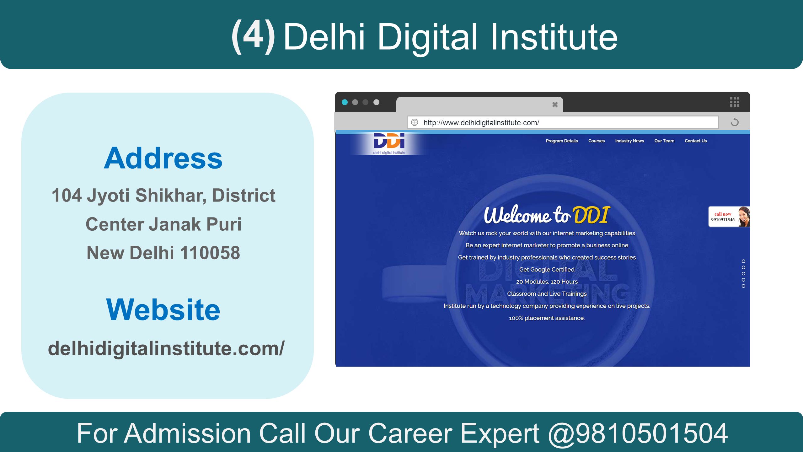 7 Address 104 Jyoti Shikhar, District Center Janak Puri New Delhi Website delhidigitalinstitute.com/ Delhi Digital Institute (4) For Admission Call Our Career