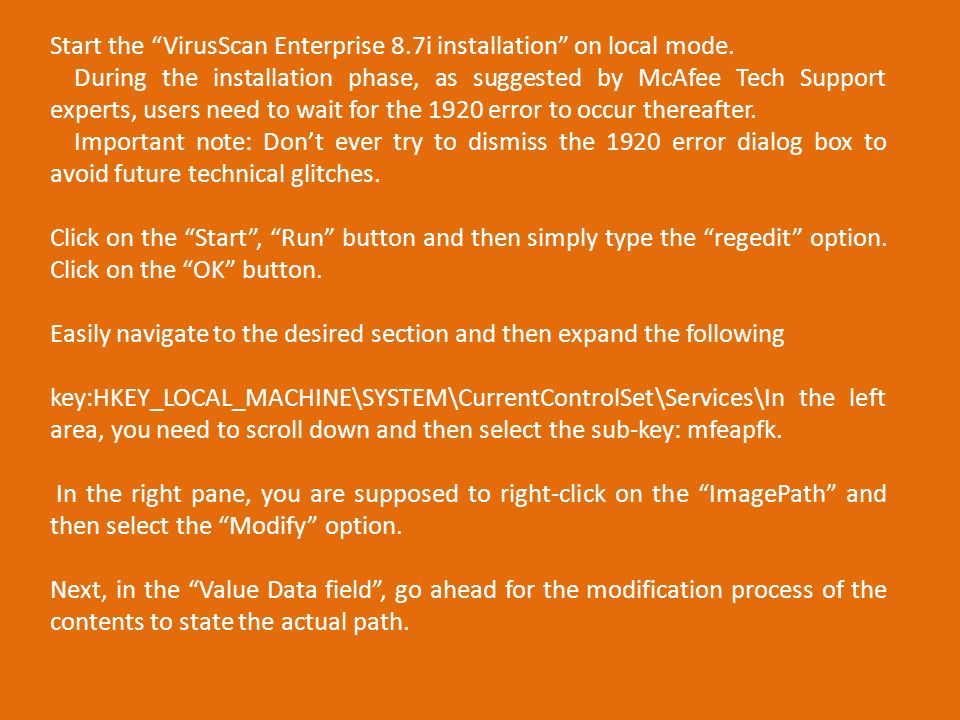 Start the VirusScan Enterprise 8.7i installation on local mode.