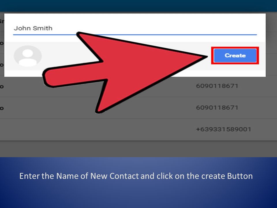 Enter the Name of New Contact and click on the create Button